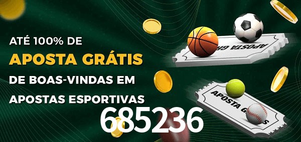 685236 Ate 100% de Aposta Gratis